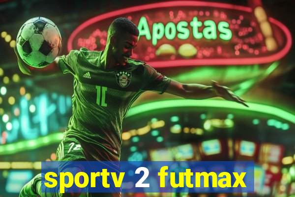 sportv 2 futmax